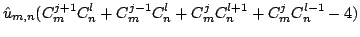 $\displaystyle \hat{u}_{m, n} ( C_m^{j + 1} C^l_n + C_m^{j - 1} C^l_n + C_m^j C^{l + 1}_n + C_m^j C^{l - 1}_n - 4 )$