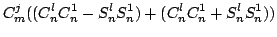 $\displaystyle C_m^j ( ( C_n^l C_n^1 - S_n^l S_n^1 ) + ( C_n^l C_n^1 + S_n^l S_n^1 ) )$
