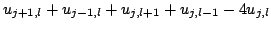 $\displaystyle u_{j + 1, l} + u_{j - 1, l} + u_{j, l + 1} + u_{j, l - 1} - 4 u_{j, l}$